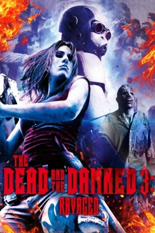 Promotional poster/image for The Dead and the Damned 3: Ravaged
